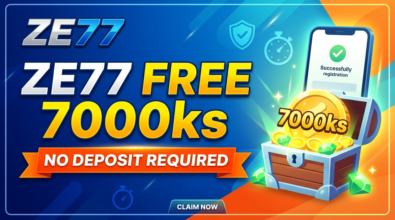 ZE77 အခမဲ့ 7000ks အပ်ငွေမလို: အခမဲ့ဆုကြေးများ